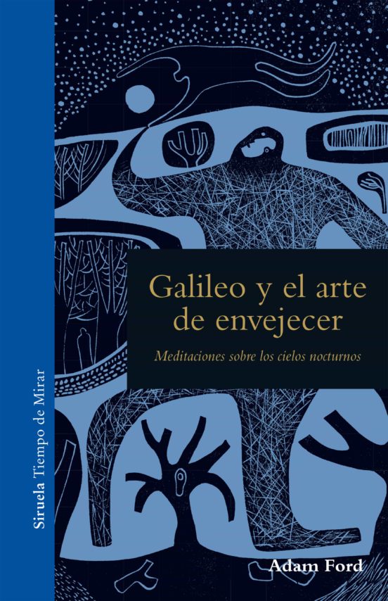 Galileo Y El Arte De Envejecer