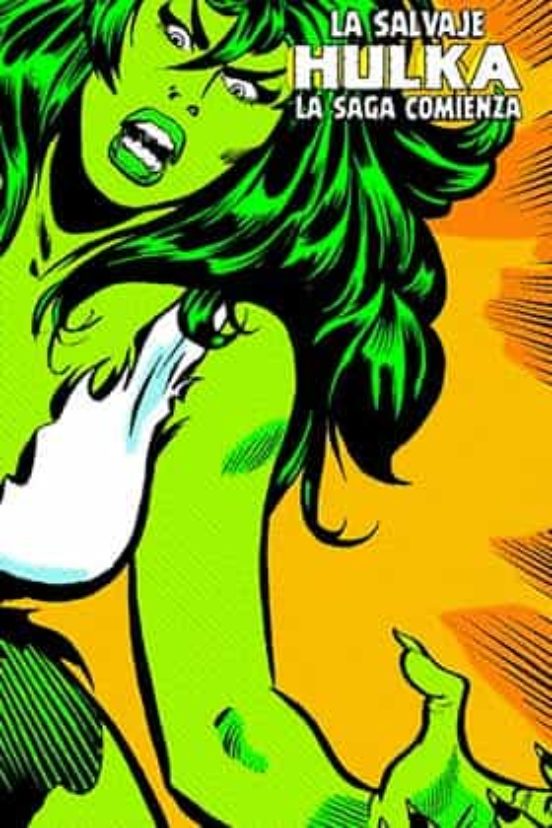 La Salvaje Hulka. La Saga Comienza