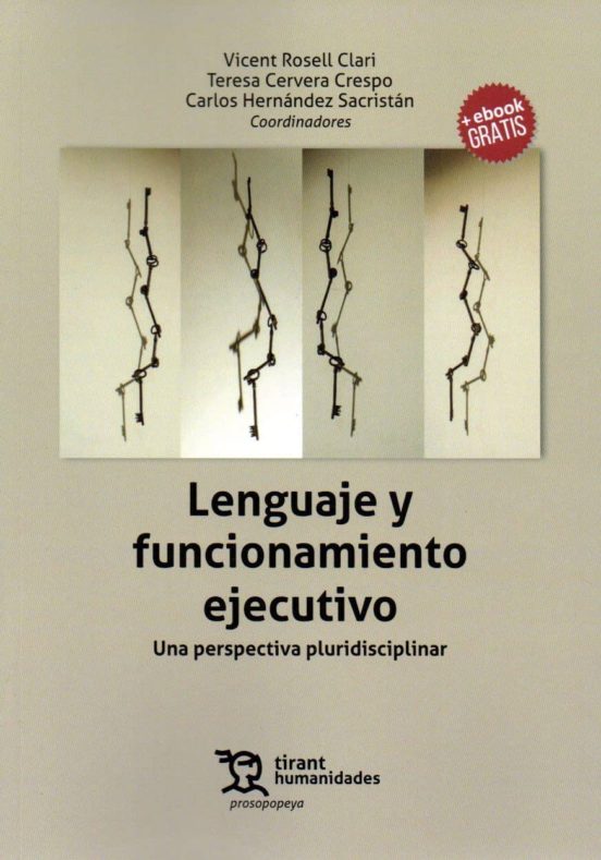 Lenguaje Y Funcionamiento Ejecutivo: Una Perspectiva Pluridisciplinar