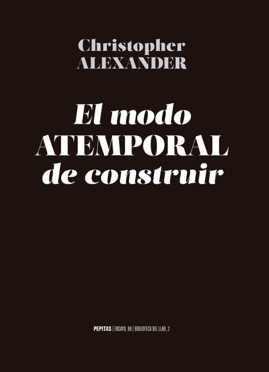 El Modo Atemporal De Construir