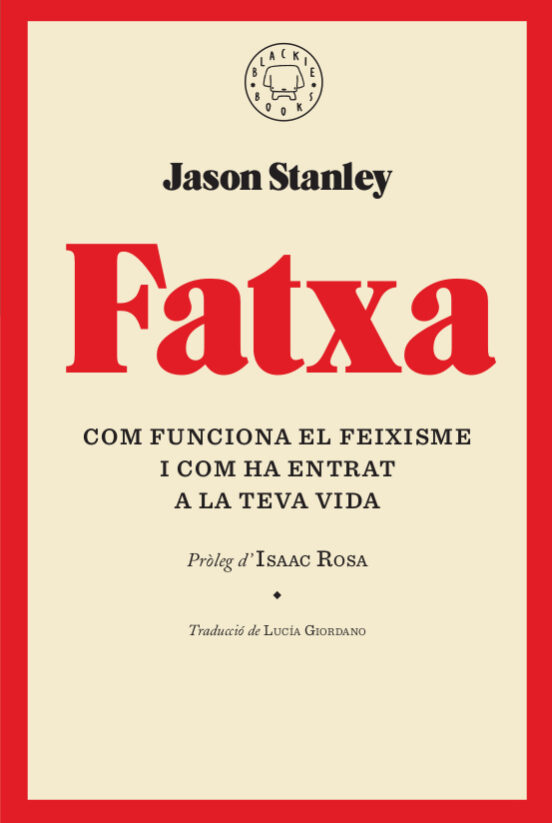 Fatxa: Com Funciona El Feixisme I Com Ha Entrat A La Teva Vida