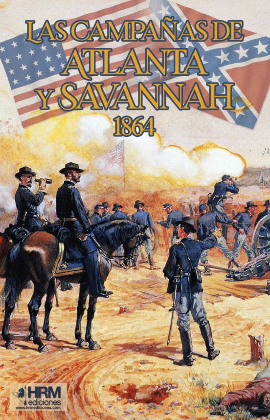 Las Campañas De Atlanta Y Savannah 1864