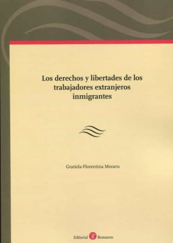 Derechos Y Libertades De Los Trabajadores Extranjeros Inmigrantes