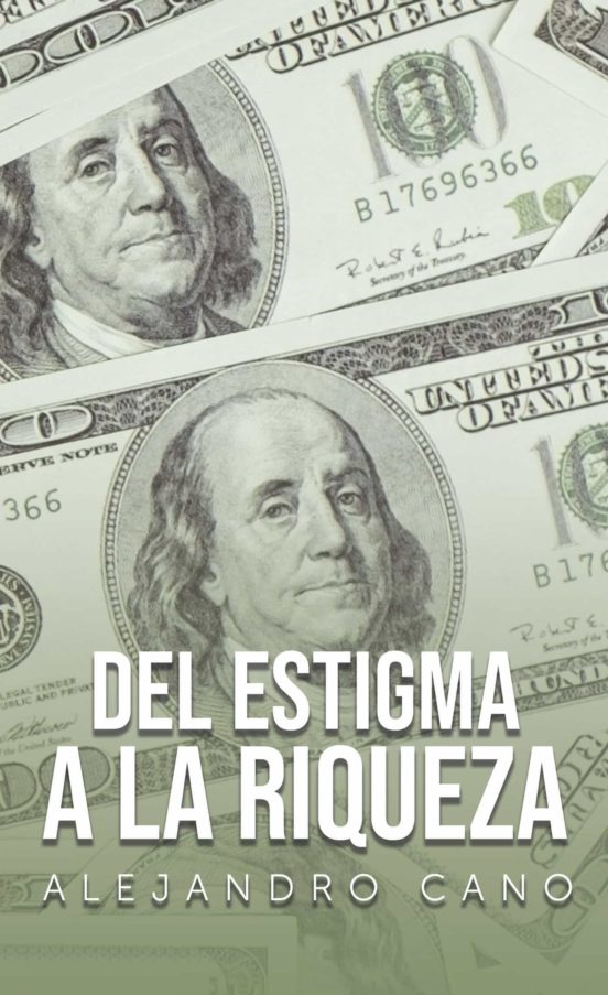 Del Estigma A La Riqueza