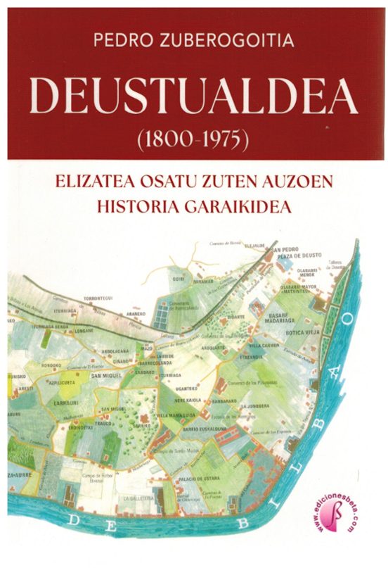 Deustualdea . Elizatea Osatu Zuten Auzoen Historia Garaikid