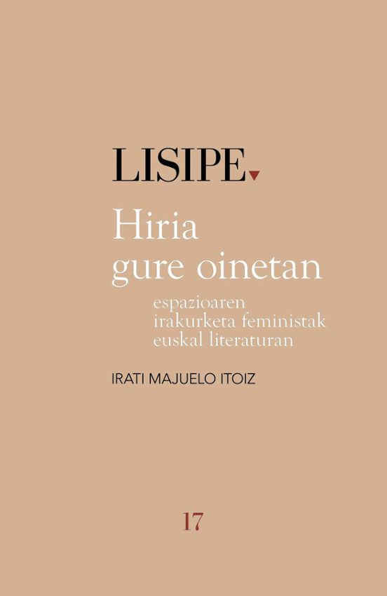 Hiria Gure Oinetan - Espazioaren Irakurketa Feministak Euskal Lit Erat