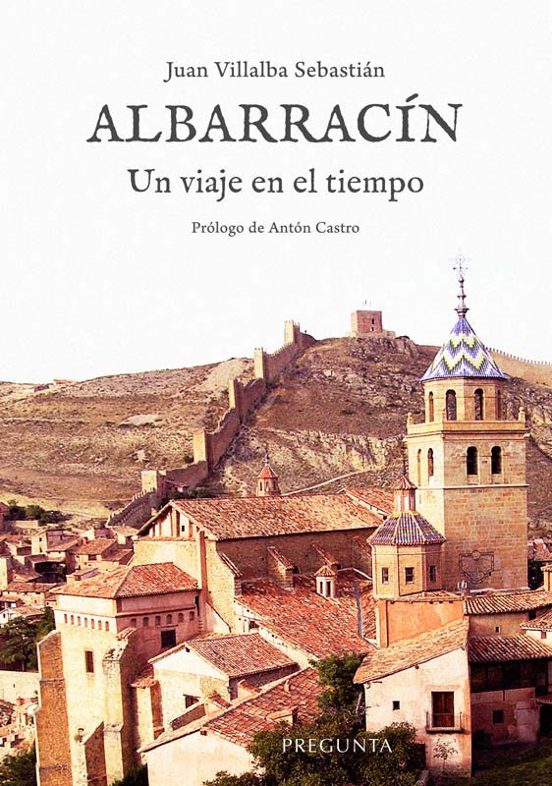 Albarracín. Un Viaje En El Tiempo