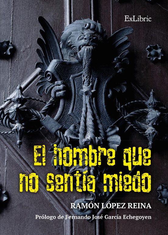 El Hombre Que No Sentia Miedo