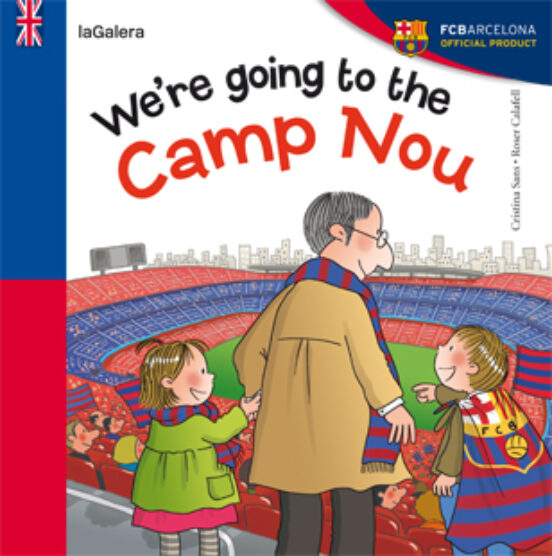 We're Going To The Camp Nou