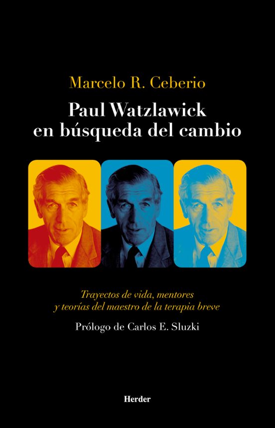 Paul Watzlawick En Búsqueda Del Cambio. Trayectos De Vida Mentor Es Y