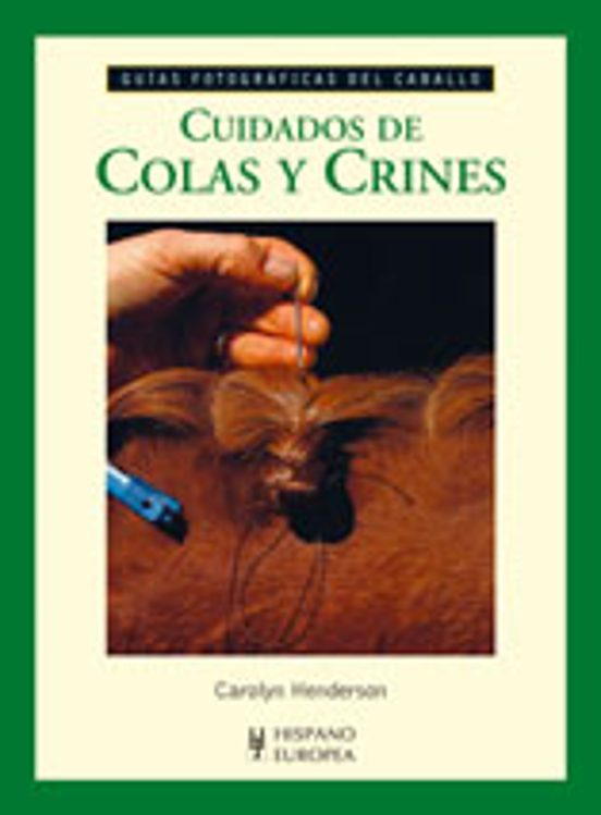 Cuidados De Colas Y Crines : Guias Fotograficas Del Caballo