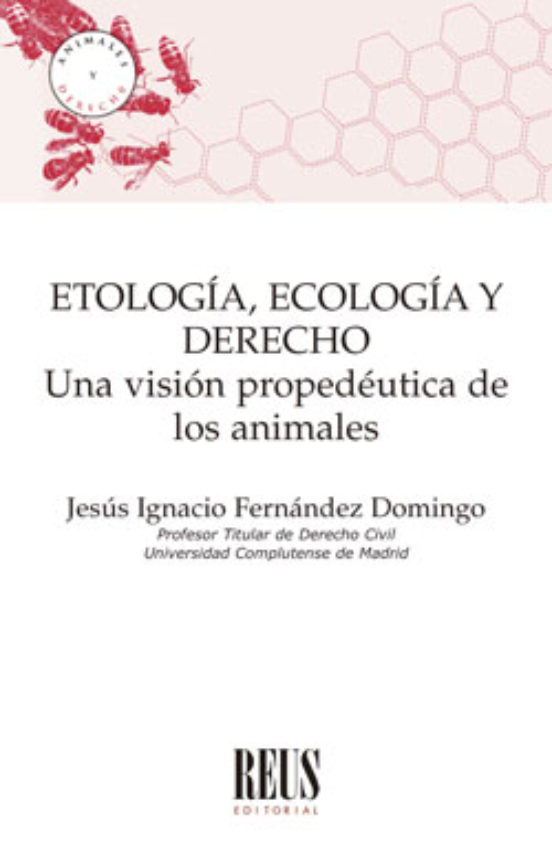 Etología Ecología Y Derecho. Una Visión Propedéutica De Los Animales