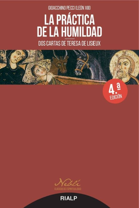 La Practica De La Humildad : Dos Cartas De Teresa De Lisieux