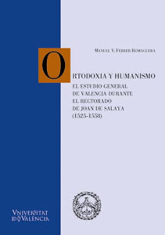 Ortodoxia y Humanismo: El Estudio General de Valencia Durante el Recto