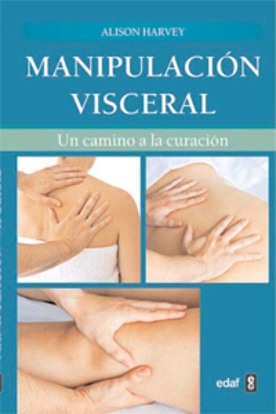 Manipulacion Visceral: Un Camino A La Curacion