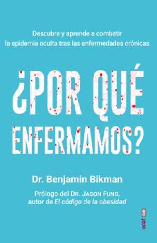 ¿Por Qué Enfermamos?