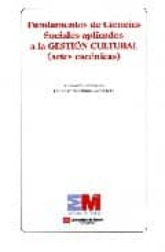 Fundamentos De Ciencias Sociales Aplicadas A La Gestion Cultural