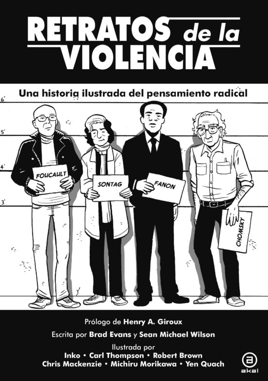 Retratos de la Violencia: Una Historia Ilustrada del Pensamiento Radic