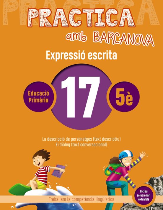 Expressio Escrita 17 5º Educacion Primaria Practica Amb Barcanova Ed 2