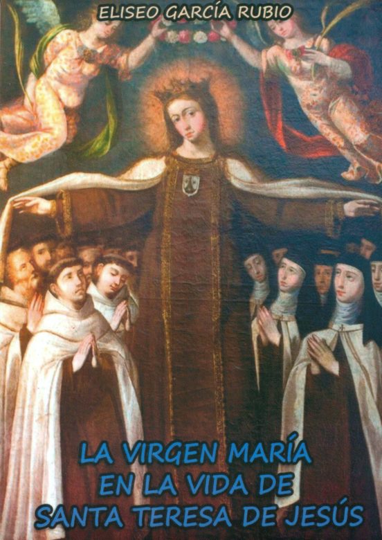 La Virgen Maria En La Vida De Santa Teresa
