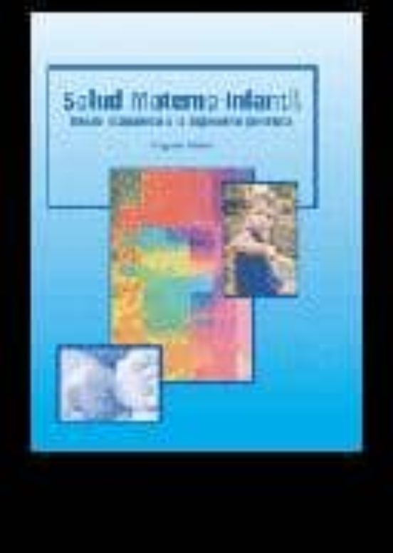 Salud Materno-infantil : Desde Atapuerca A La Ingenieria Genetica