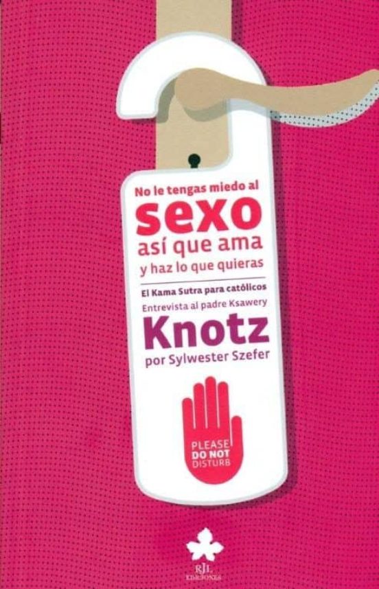 No Le Tengas Miedo Al Sexo Asi Que Ama Y Haz Lo Que Quieras: El Kama S