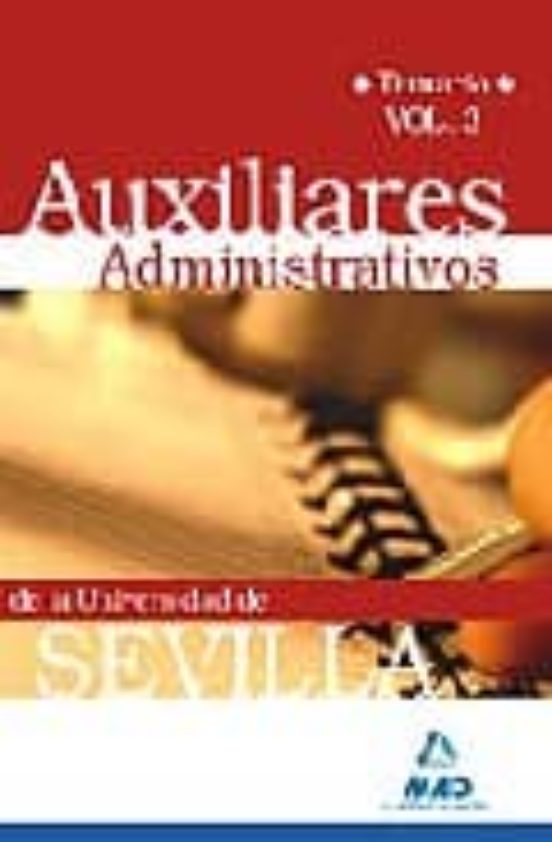 Auxiliares Administrativos De La Universidad De Sevilla. Temario. Volumen Iii