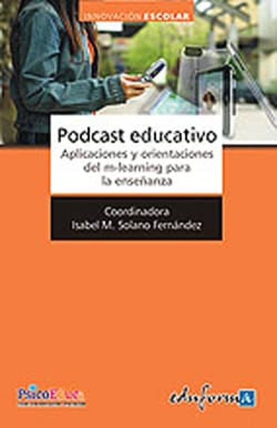 Podcast Educativo. Aplicaciones Y Orientaciones Del M-learning Para La Enseñanza