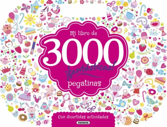 Mi Libro De 3000 Pegatinas ¡fantasticas! Con Divertidas Actividades
