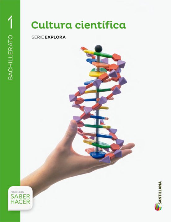 Cultura Cientifica 1º Bachillerato Saber Hacer Ed. 2015