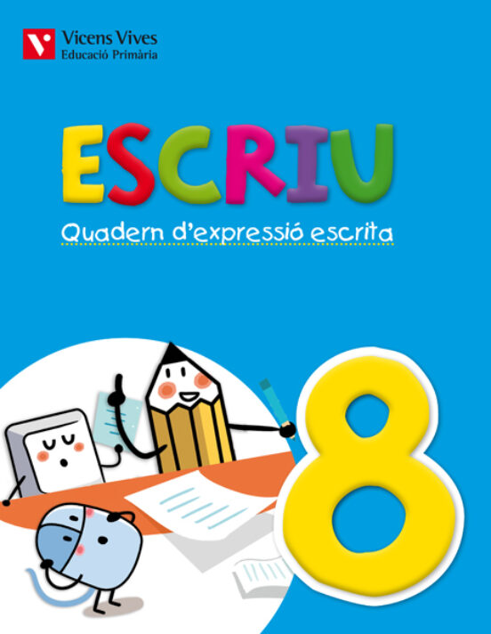 Escriu. 4º Primaria Quadern D Expressió Escrita 8. Valencia