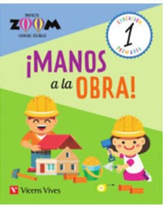Cuaderno !manos A La Obra! 1º Educacion Primaria Proyecto Zoom Cast Ed