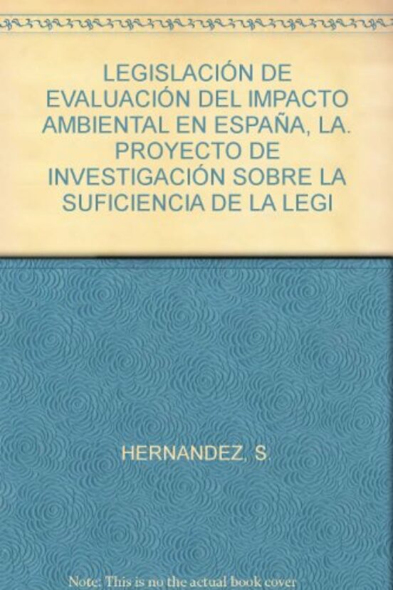 La Legislacion De Evaluacion De Impacto Ambiental En España