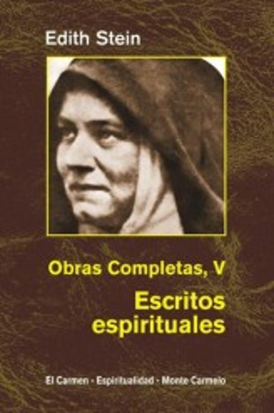 Ediht Stein. Obras Completas V: Escritos Espirituales