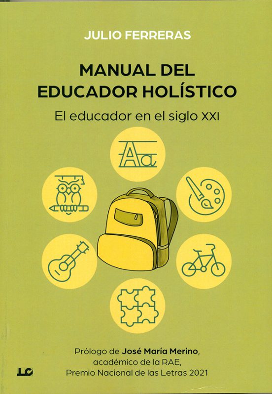Manual Del Educador Holistico: El Educador En El Siglo Xxi