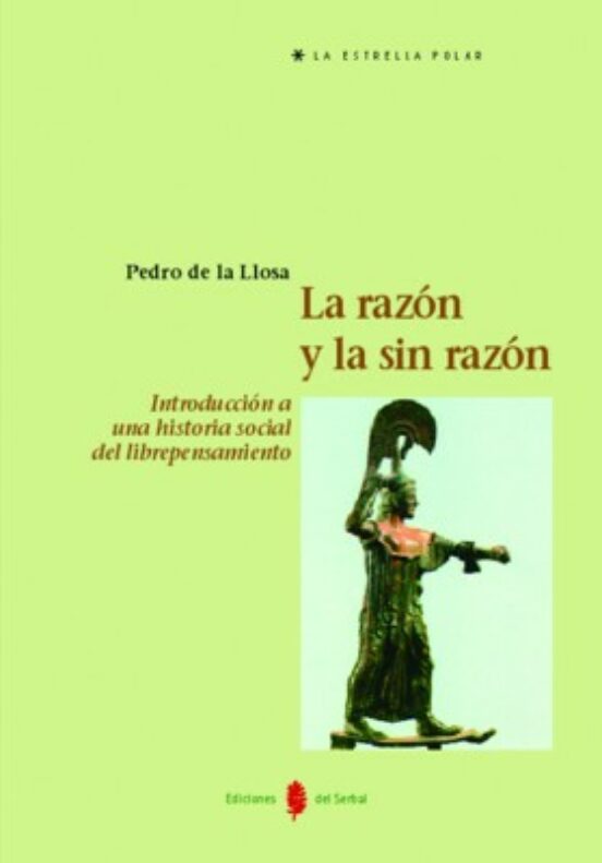 La Razon y la Sinrazon: Introduccion a una Historia Social del Li Brep