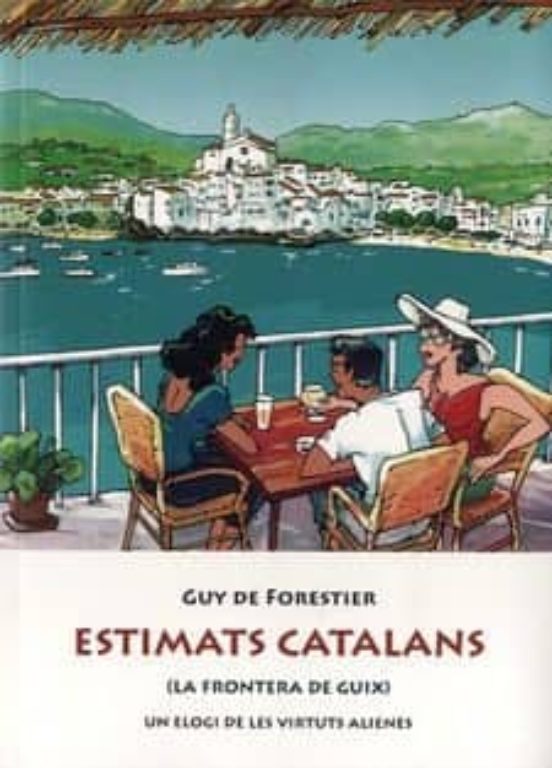 Estimats Catalans: La Frontera De Guix: Un Elogi De Les Virtuts Aliene