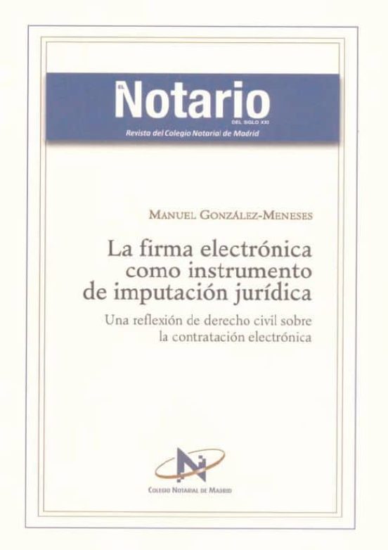 La Firma Electronica Como Instrumento De Imputacion Juridica: Una Refl