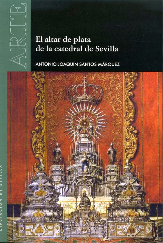 El Altar De Plata De La Catedral De Sevilla