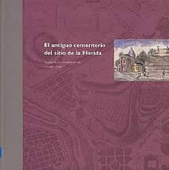 El Antiguo Cementerio Del Sitio De La Florida
