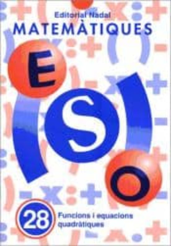 Matematiques Eso Nº 28 Funcions I Equac. Quadràtiques