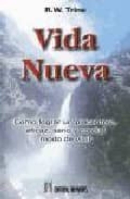 Vida Nueva Como Lograr Un Placentero Eficaz Sano Y Coordial Mod O De V