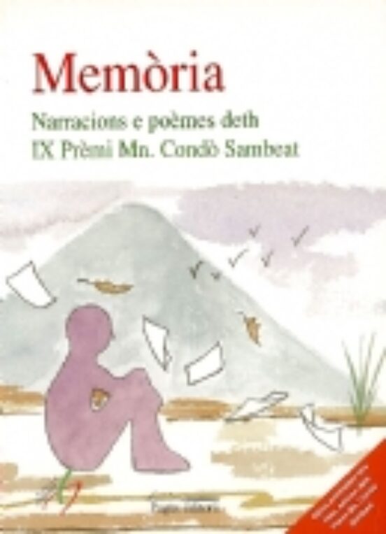 Memoria: Narracions E Poemes Deth Ix Premi Mn.condo Sambeat