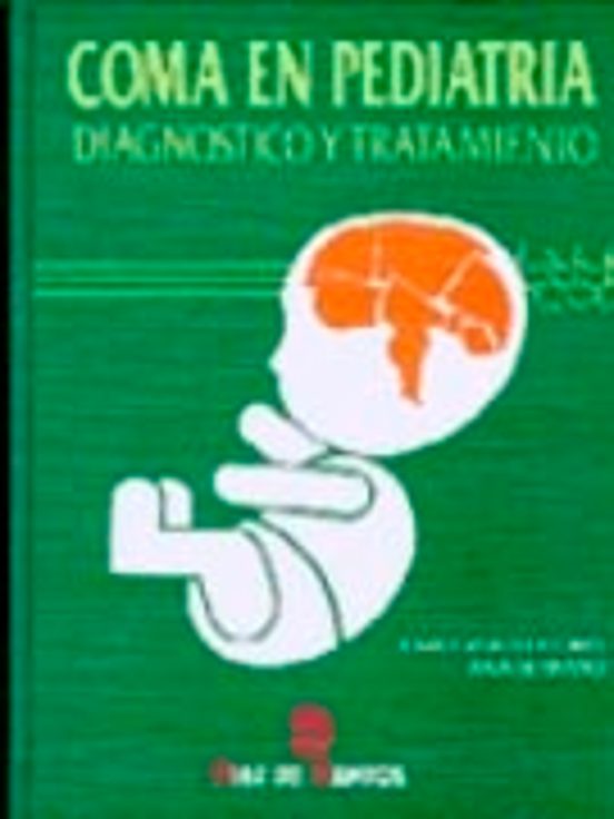 Coma En Pediatria: Diagnostico Y Tratamiento