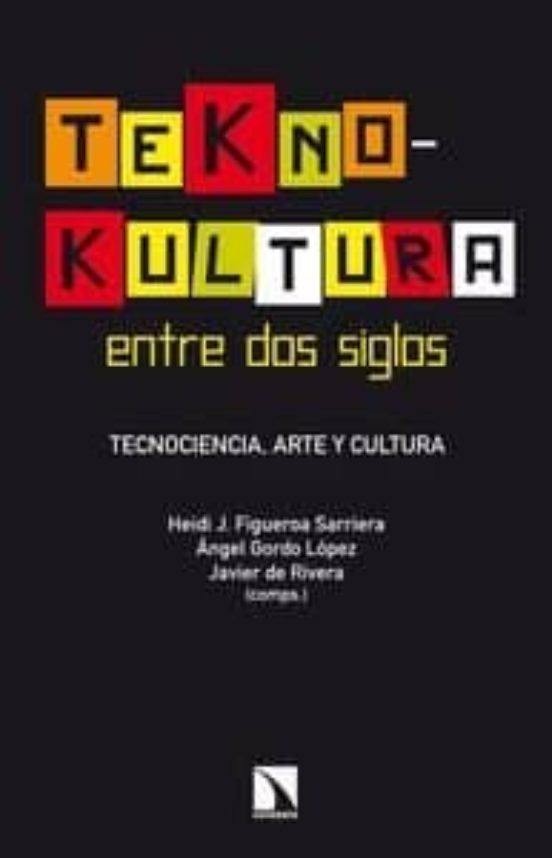 Teknokultura Entre Dos Siglos