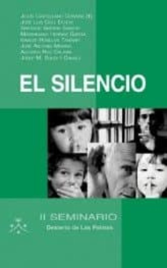 El Silencio : Ii Seminario Desierto De Las Palmas