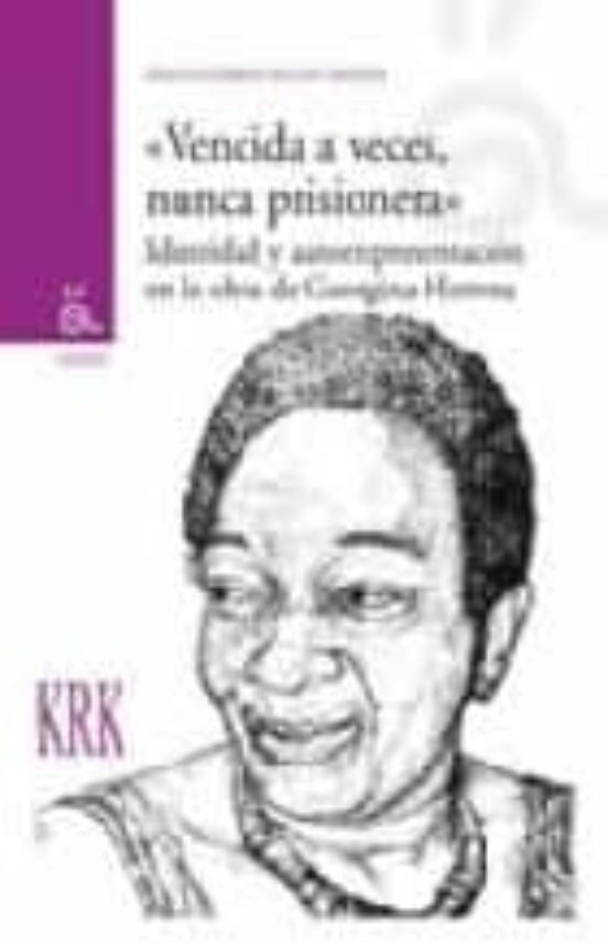 Vencida A Veces Nunca Prisionera: Identidad Y Autorrepresentacion En L