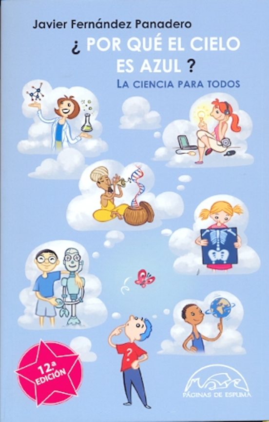 ¿por Que El Cielo Es Azul?: La Ciencia Para Todos