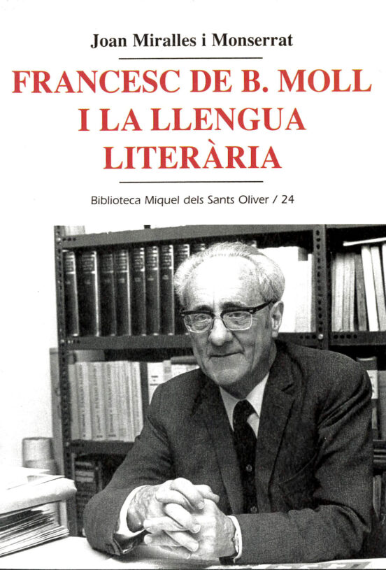 Francesc De B. Moll I La Llengua Literària