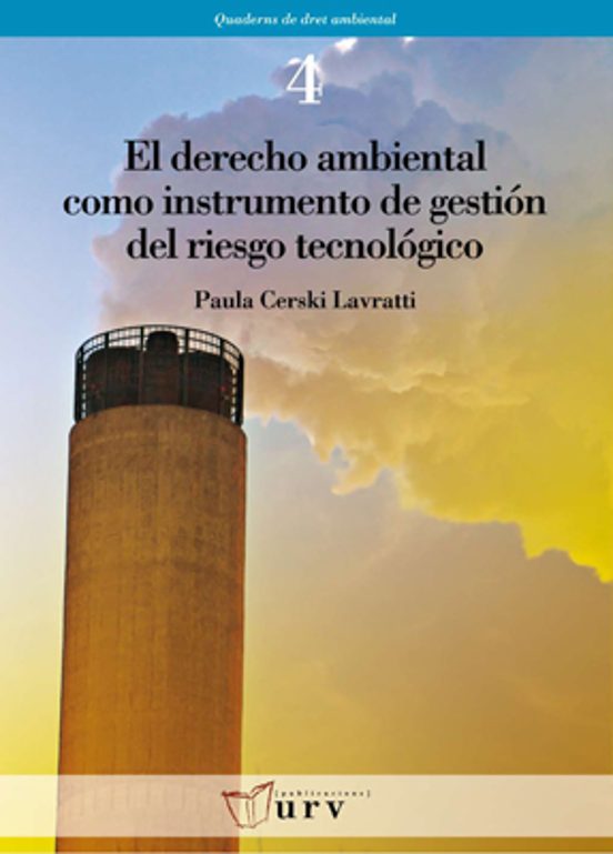 El Derecho Ambiental Como Instrumento Del Riesgo Tecnologico